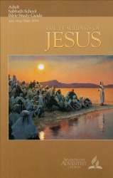 The Teachings of Jesus Adult Bible Study Guide 3Q 2014